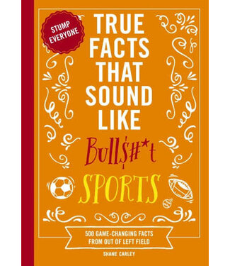 True Facts That Sound Like Bull T Sports
