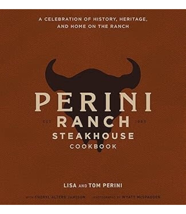 Perini Ranch Steakhouse Cookbook