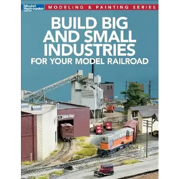 Kalmbach Build Big And Small Industries # 12819