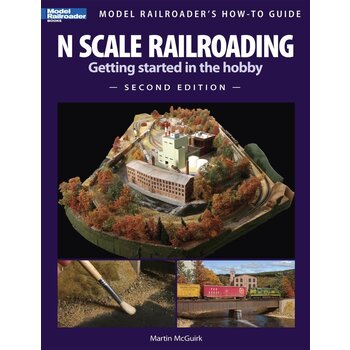 Kalmbach - N Scale Railroading, Getting Started in the Hobby, Second Edition # 12428