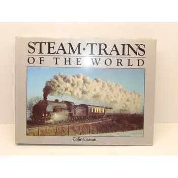 Steam Trains of the World by Colin Garratt