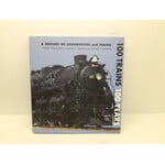 A Century of Locomotives & Trains by Winkowski & Sullivan