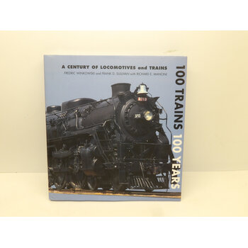 A Century of Locomotives & Trains by Winkowski & Sullivan