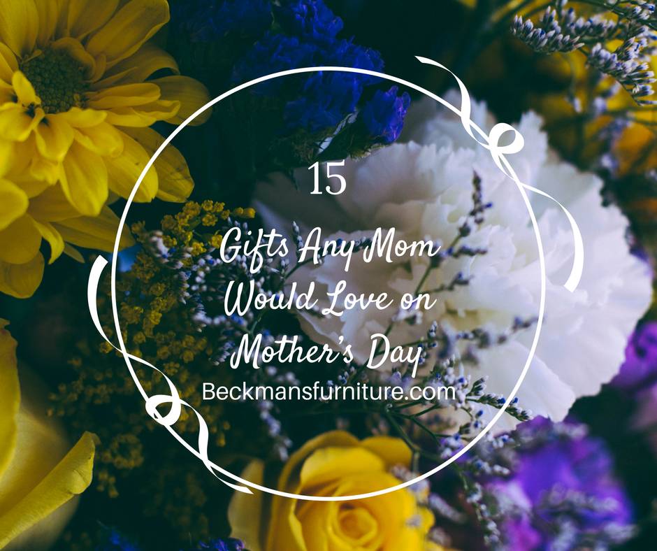 Mother's Day Gifts Mom Will Love...
