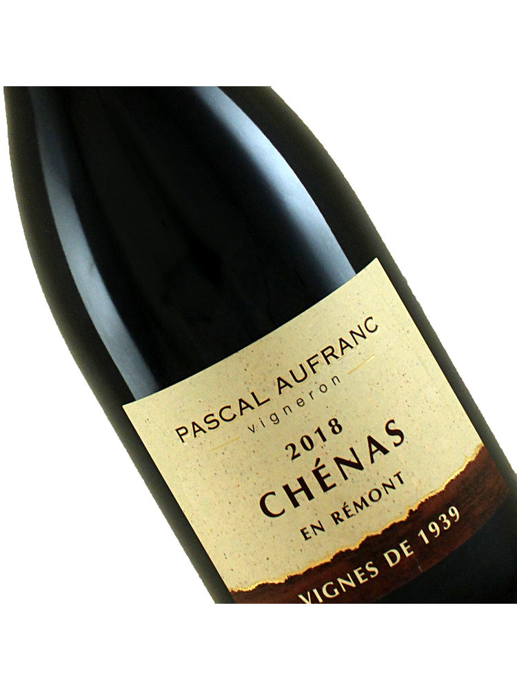 Pascal Aufranc 2019 Chenas "Vignes de 1939" Beaujolais