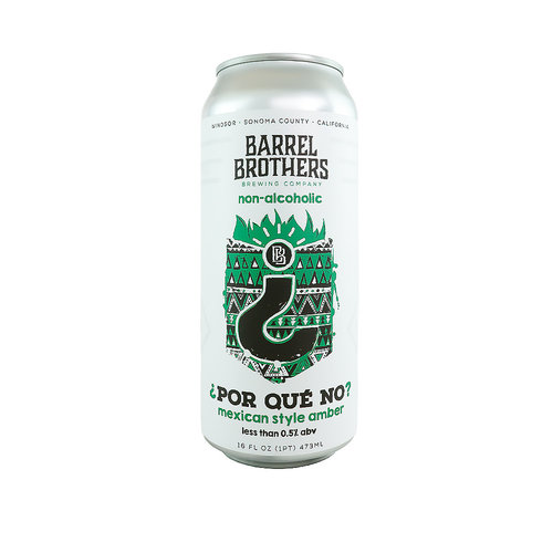 Barrel Brothers Brewing Company "?Por Que No?" Non-Alcoholic Mexican Style Amber 16oz can - Windsor, CA
