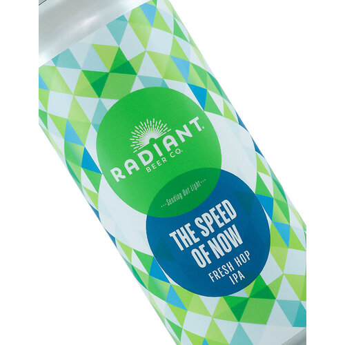 Radiant Beer Co. "The Speed Of Now" Fresh Hop IPA 16oz Can - Anaheim, CA Radiant Beer Co. "The Speed Of Now" Fresh Hop IPA 16oz Can - Anaheim, CA