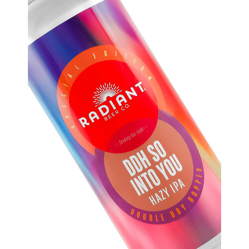 Radiant Beer "DDH So Into You" Hazy IPA 16oz Can - Anaheim, CA Radiant Beer "DDH So Into You" Hazy IPA 16oz Can - Anaheim, CA