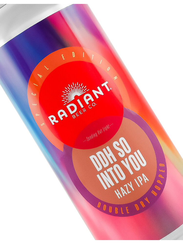 Radiant Beer "DDH So Into You" Hazy IPA 16oz Can - Anaheim, CA