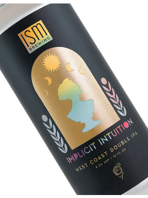ISM Brewing "Implicit Intuition" West Coast Double IPA 16oz can - Long Beach, CA ISM Brewing "Implicit Intuition" West Coast Double IPA 16oz can - Long Beach, CA