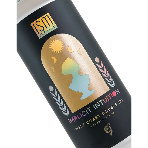 ISM Brewing "Implicit Intuition" West Coast Double IPA 16oz can - Long Beach, CA ISM Brewing "Implicit Intuition" West Coast Double IPA 16oz can - Long Beach, CA