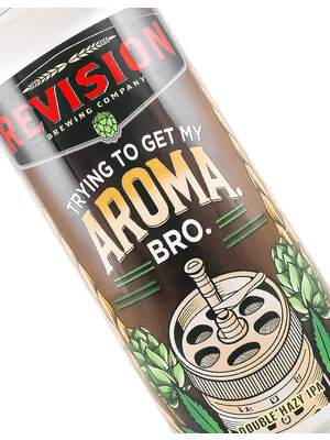 Revision Brewing "Trying To Get My Aroma. Bro." Double Hazy IPA 16oz Can - Sparks, NV