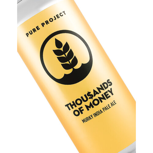 Pure Project "Thousand Of Money" Murky India Pale Ale 16oz Can - San Diego, CA Pure Project "Thousand Of Money" Murky India Pale Ale 16oz Can - San Diego, CA