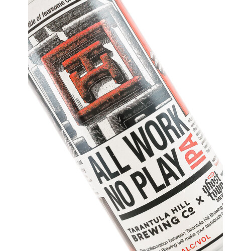 Tarantula Brewing/Ghost Town Brewing "All Work No Play" IPA 16oz Can - Thousand Oaks, CA Tarantula Brewing/Ghost Town Brewing "All Work No Play" IPA 16oz Can - Thousand Oaks, CA