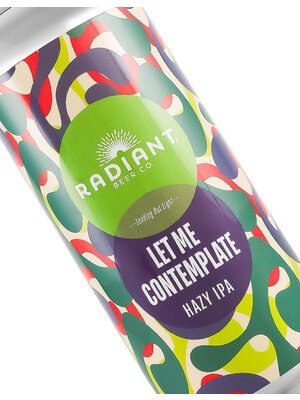 Radiant Beer "Le Me Contemplate" Hazy IPA 16oz Can - Anaheim, CA