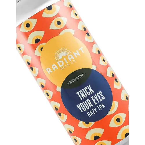 Radiant Beer "Trick Your Eyes" Hazy IPA 16oz Can - Anaheim, CA Radiant Beer "Trick Your Eyes" Hazy IPA 16oz Can - Anaheim, CA