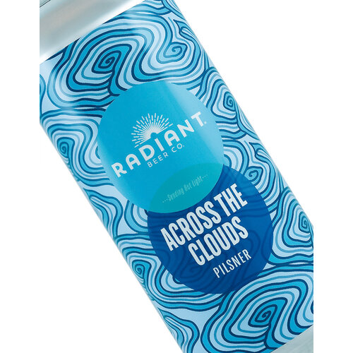 Radiant Beer "Across The Clouds" Pilsner 16oz Can - Anaheim, CA Radiant Beer "Across The Clouds" Pilsner 16oz Can - Anaheim, CA