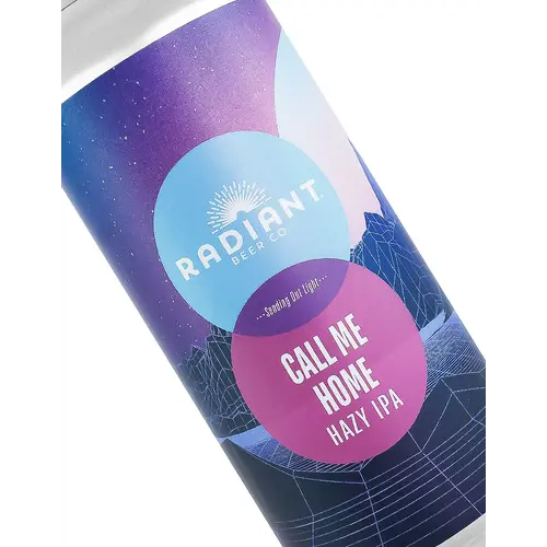 Radiant Beer "Call Me Home" Hazy IPA 16oz Can - Anaheim, CA Radiant Beer "Call Me Home" Hazy IPA 16oz Can - Anaheim, CA