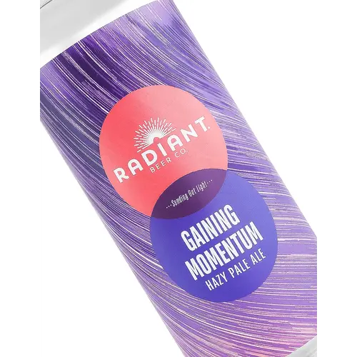 Radiant Beer "Gaining Momentum" Hazy Pale Ale 16oz Can - Anehiem, CA Radiant Beer "Gaining Momentum" Hazy Pale Ale 16oz Can - Anehiem, CA