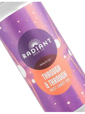 Radiant Beer "Through & Through" West Coast IPA 16oz Can - Anaheim, CA