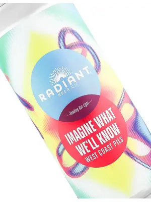 Radiant Beer "Imagine What We'll Know" West Coast Pils 16oz Can - Anaheim, CA