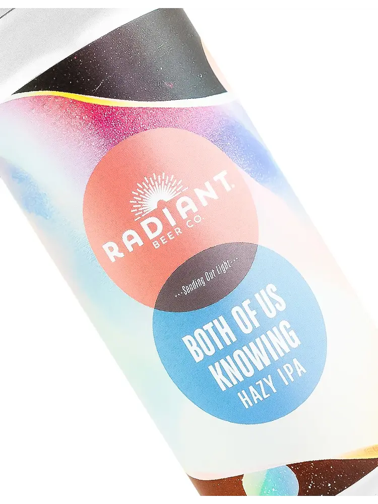 Radiant Beer "Both Of Us Knowing" Hazy IPA 16oz Can - Anaheim, CA