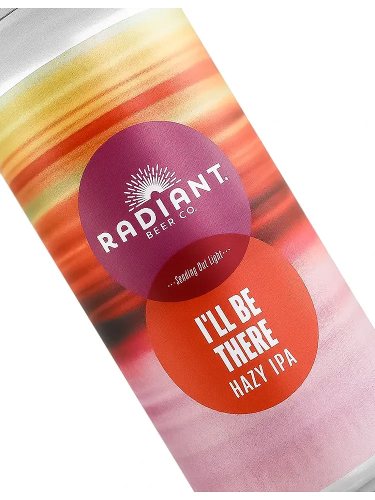 Radiant Beer "I'll Be There" Hazy IPA 16oz Can - Anaheim, CA