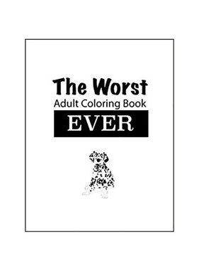 Adult Colouring Book: The Worst Adult Colouring Book Ever