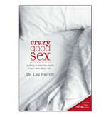 Crazy Good Sex: Putting to Bed the Myths Men Have about Sex