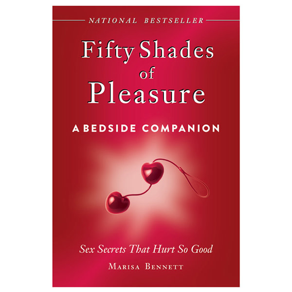 Fifty Shades of Pleasure: a Bedside Companion