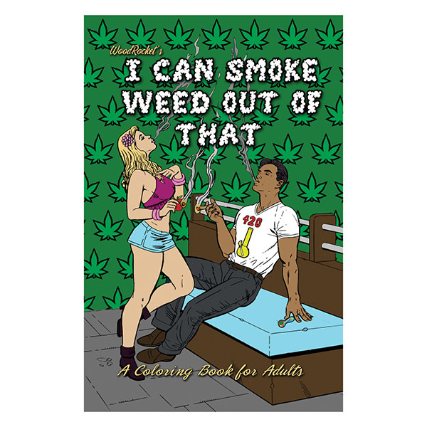 Wood Rocket Adult Colouring Book: I Can Smoke Weed Out of That