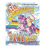 Adult Colouring Book: The Big Adventures of Tiny Dick
