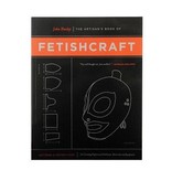 Artisan's Book of Fetishcraft by John Huxley