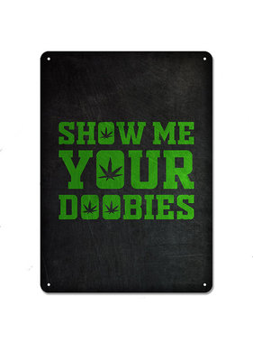 Premium Products Show Me Your Doobies Sign