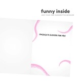 Sleazy Greetings Greeting Card: I Wish I Were An Octopus