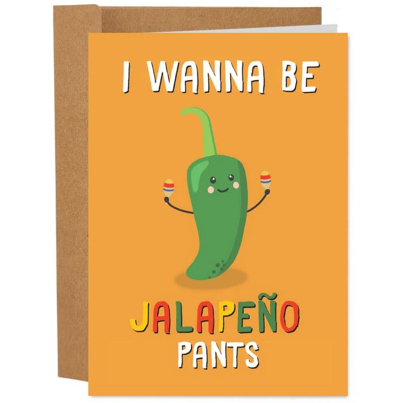 Sleazy Greetings Greeting Card: Jalapeno Your Pants
