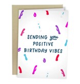 Sleazy Greetings Greeting Card: Positive Birthday Vibes