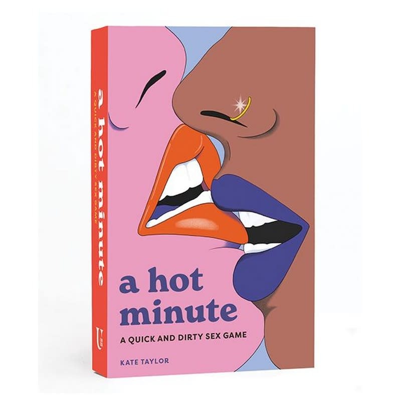 Sterling Publishing Co. A Hot Minute: A Quick and Dirty Sex Game