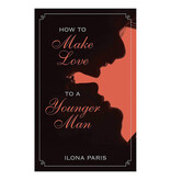 How to Make Love to a Younger Man Book