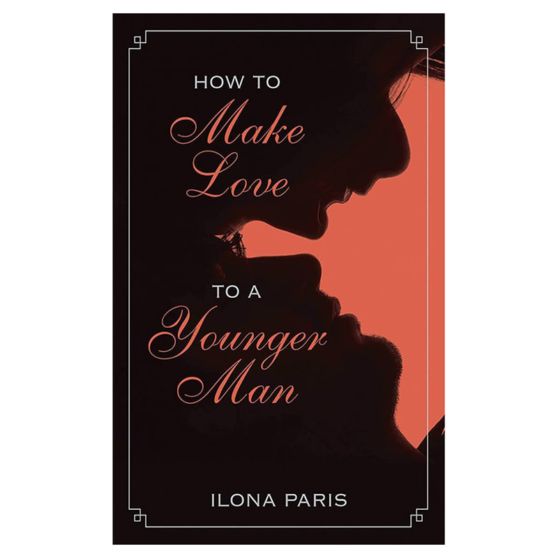 How to Make Love to a Younger Man Book