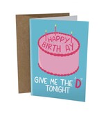 Sleazy Greetings Greeting Card: Happy Birthday Give Me...