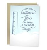 Sleazy Greetings Greeting Card: Expect a Few Inches