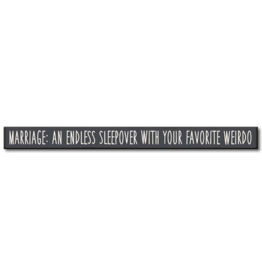 My Word Signs Skinny Sign-Marriage: An Endless Sleepover