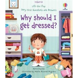 Usborne Usborne Lift the Flap Very First Questions and Answers: Why Should I Get Dressed?