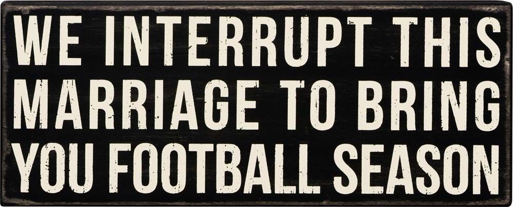 Primatives by Kathy Football Interrupt Marriage Box Sign