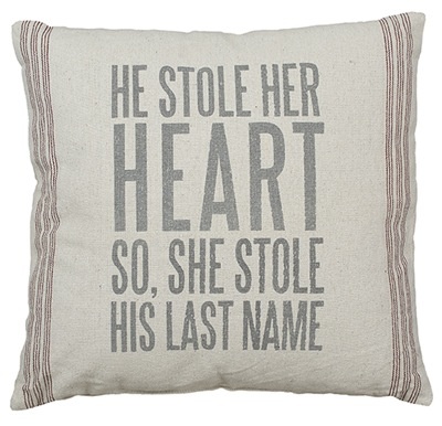 Primatives by Kathy He Stole Her Heart So She Stole His Last Name Pillow