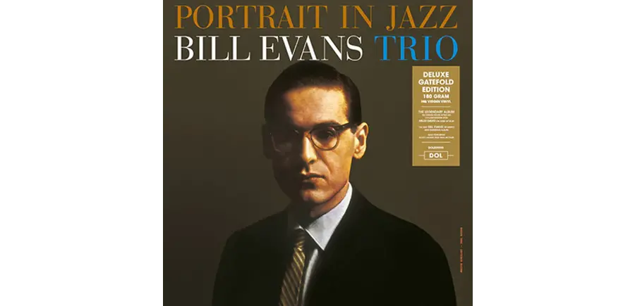 Bill Evans Trio "Portrait in Jazz" Deluxe Gatefold Edition, 180 Gram Vinyl