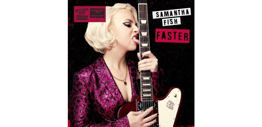 Samantha Fish "Faster"  Alternate Cover + Poster , Vinyl Limited to 2000