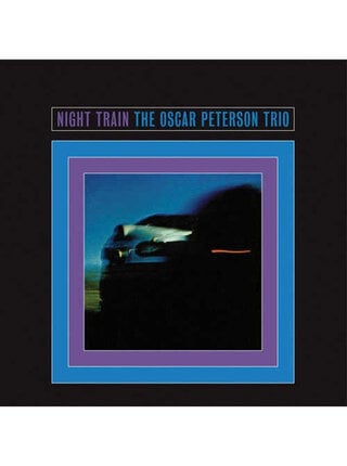 The Oscar Peterson Trio "Night Train" by Verve