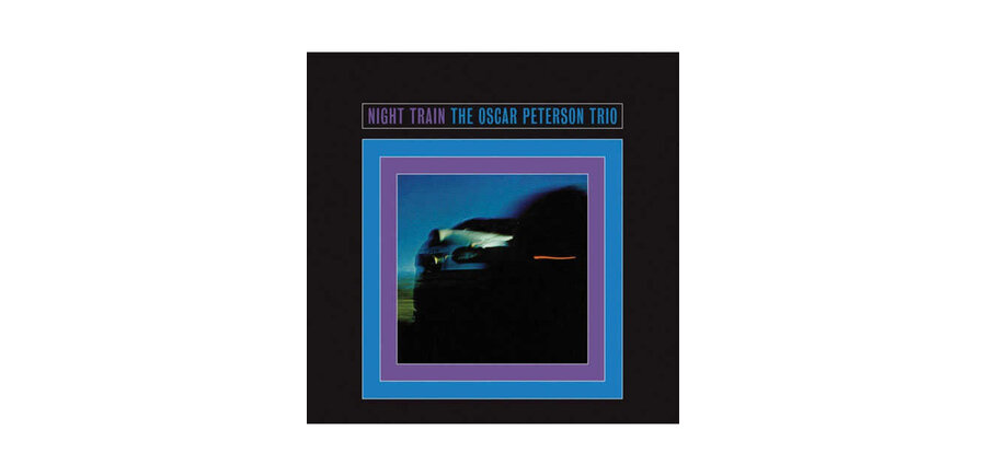 The Oscar Peterson Trio "Night Train" by Verve